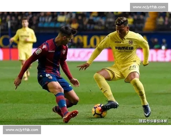 莱万特与比利亚雷尔巅峰对决激战重燃赛季走势深度解析全面观