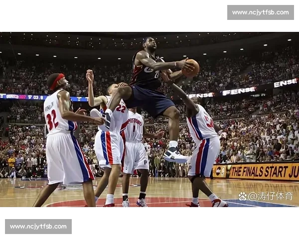 詹姆斯孤军奋战东决之夜骑士魔术对决的历史回望与命运转折时刻